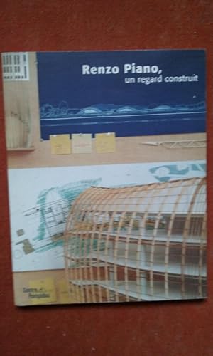 Bild des Verkufers fr Renzo Piano, un regard construit. Exposition prsente au Centre pompidou, 19 janvier-27 mars 2000 zum Verkauf von Librairie de la Garenne