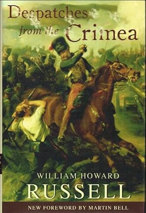 Seller image for DESPATCHES FROM THE CRIMEA : WILLIAM HOWARD RUSSELL for sale by Paul Meekins Military & History Books