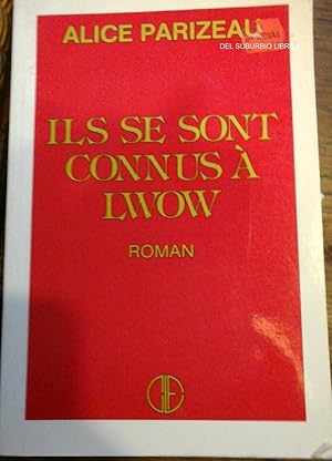 Ils se sont connus a Lwow: Roman (French Edition)