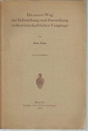 Ein neuer Weg zur Erforschung und Darstellung volkswirtschaftlicher Vorgange (signed note from au...