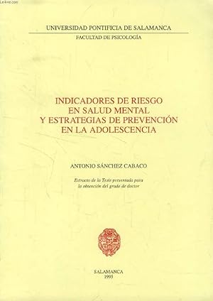 Seller image for INDICADORES DE RIESGO EN SALUD MENTAL Y ESTRATEGIAS DE PREVENCION EN LA ADOLESCENCIA (EXTRACTO DE LA TESIS) for sale by Le-Livre