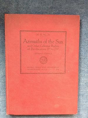 Seller image for Azimuths of the Sun and Other Celestial Bodies of Declination O to 23 for Latitudes Extending to 70 from the Equator. Fifteenth Edition for sale by Eat My Words Books