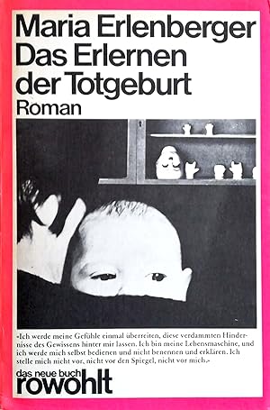 Seller image for Das Erlernen der Totgeburt. Roman. for sale by Versandantiquariat Ruland & Raetzer