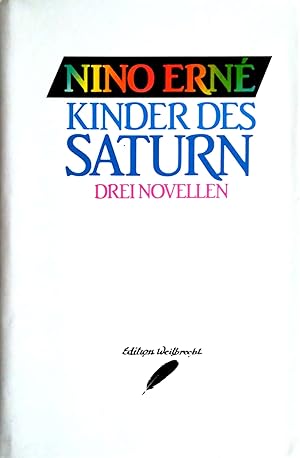 Seller image for Kinder des Saturn. Drei Novellen. for sale by Versandantiquariat Ruland & Raetzer