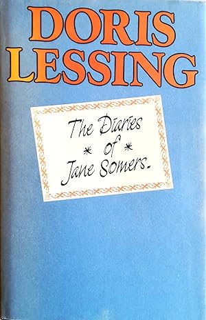 Immagine del venditore per The Diaries of Jane Somers. 1. The Diary of a Good Neighbour. 2. If the Old Could. venduto da Versandantiquariat Ruland & Raetzer