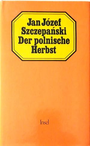 Seller image for Der polnische Herbst. Roman. Deutsch von Klaus Staemmler. for sale by Versandantiquariat Ruland & Raetzer