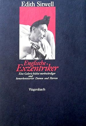 Bild des Verkufers fr Englische Exzentriker. Eine Galerie hchst merkwrdiger und bemerkenswerter Damen und Herren. Aus dem Englischen, mit einem Vorwort und einer Nachbemerkung von Kyra Stromberg. zum Verkauf von Versandantiquariat Ruland & Raetzer