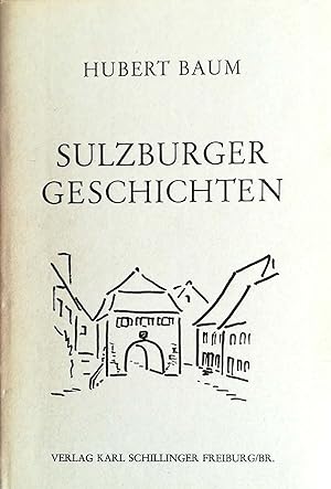 Seller image for Sulzburger Geschichten. Mit Zeichnungen von Ilse Baum. for sale by Versandantiquariat Ruland & Raetzer