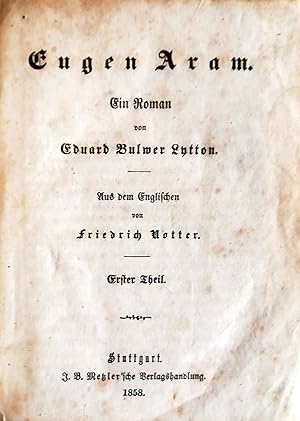 Bild des Verkufers fr Eugen Aram. Ein Roman. Aus dem Englischen von Friedrich Notter. Vier Teile in einem Band. zum Verkauf von Versandantiquariat Ruland & Raetzer