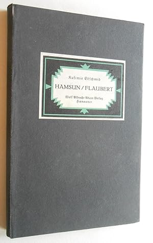 Hamsun / Flaubert. Zwei Reden.