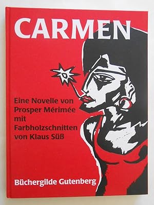 Carmen. Eine Novelle. Übersetzt von Kristian Wachinger. Mit Farbholzschnitten von Klaus Süß.