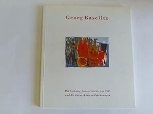 Georg Baselitz. Der Vorhang Anna selbdritt von 1987 und die dazugehörigen Zeichnungen