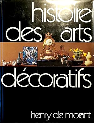 Imagen del vendedor de Histoire des arts decoratifs des origines a nos jours. Suivie de ?Le design et les tendances actuelles? par Gerald Gassiot-Talabot. a la venta por Versandantiquariat Ruland & Raetzer