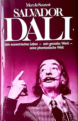 Immagine del venditore per Salvador Dali. Sein exzentrisches Leben - sein geniales Werk - seine phantastische Welt. Aus dem Englischen von Jrgen Abel. venduto da Versandantiquariat Ruland & Raetzer