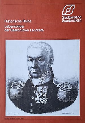 Lebensbilder der Saarbrücker Landräte Band I (Teil I und II). Herausgeber: Stadtverband Saarbrück...