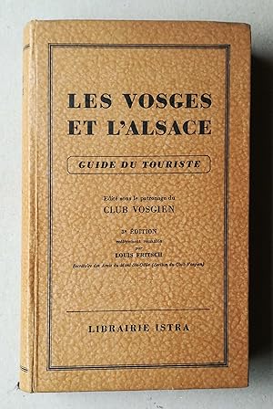 Les Vosges et l´Alsace. Guide du Touriste. Edité sous le patronage du Club Vosgien. 3e edition en...