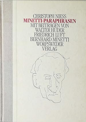 Minetti-Paraphrasen. Mit Beiträgen von Walter Huder, Friedrich Luft, Bernhard Minetti.
