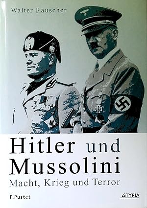 Seller image for Hitler und Mussolini. Macht, Krieg und Terror. for sale by Versandantiquariat Ruland & Raetzer