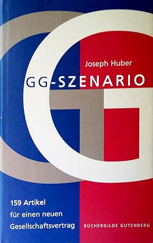 GG-Szenario. 159 Artikel für einen neuen Gesellschaftsvertrag.