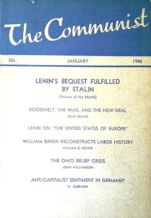 Seller image for The Communist. A magazine of the theory and practice of Marxism-Leninism published monthly by the Communist Party of the U.S.A. Vol. XIX, No. 1, January, 1940. for sale by Versandantiquariat Ruland & Raetzer