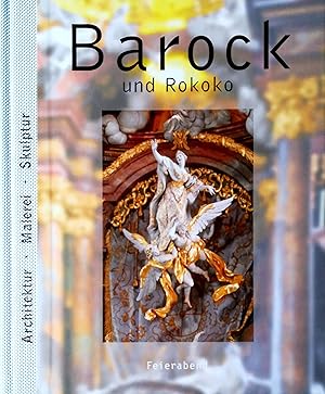Seller image for Barock und Rokoko. Architektur, Malerei, Skulptur. Text: Barbara Borngsser. Fotografien: Achim Bednorz. for sale by Versandantiquariat Ruland & Raetzer