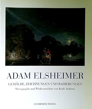 Image du vendeur pour Adam Elsheimer. Werkverzeichnis der Gemlde, Zeichnungen und Radierungen. mis en vente par Versandantiquariat Ruland & Raetzer