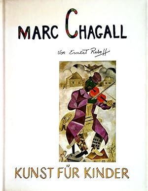 Image du vendeur pour Marc Chagall. Aus dem Amerikanischen von Klaus E. R. Lindemann und William H. McDonald. mis en vente par Versandantiquariat Ruland & Raetzer