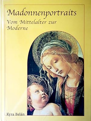 Seller image for Madonnenportraits. Vom Mittelalter zur Moderne. Herausgeber: Jean-Paul Manzo. for sale by Versandantiquariat Ruland & Raetzer