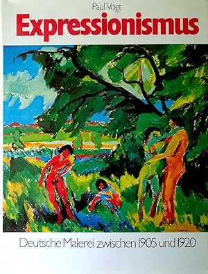 Bild des Verkufers fr Expressionismus. Deutsche Malerei zwischen 1905 und 1920. zum Verkauf von Versandantiquariat Ruland & Raetzer