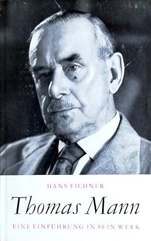 Seller image for Thomas Mann. Eine Einfhrung in sein Werk. for sale by Versandantiquariat Ruland & Raetzer