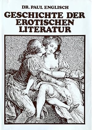 Imagen del vendedor de Geschichte der erotischen Literatur. a la venta por Versandantiquariat Ruland & Raetzer