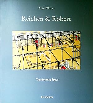 Seller image for Reichen & Robert. Transforming Space. Translated from the French by Sarah Parsons. for sale by Versandantiquariat Ruland & Raetzer