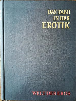 Seller image for Das Tabu in der Erotik. Eros im Konflikt mit der Gesellschaft. Aus dem Franzsischen bertragen von Edith Heuser und Martin Schulte. (= Welt des Eros). for sale by Versandantiquariat Ruland & Raetzer