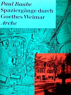 Image du vendeur pour Spaziergnge durch Goethes Weimar. mis en vente par Versandantiquariat Ruland & Raetzer