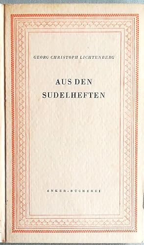 Aus den Sudelheften. Auswahl und Nachwort von Wilhelm Grenzmann.