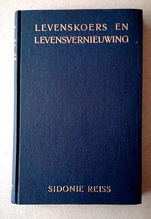 Seller image for Levenskoers en Levensvernieuwing. Vertaald door P. Th. van Enckevort en A. M. Marx. Voorwoord van Alexandra Adler. for sale by Versandantiquariat Ruland & Raetzer