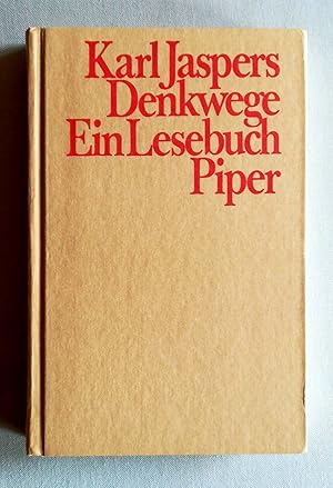 Denkwege. Ein Lesebuch. Auswahl und Zusammenstellung der Texte von Hans Saner.