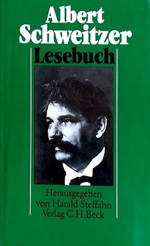 Albert-Schweitzer-Lesebuch. Herausgegeben von Harald Steffahn.