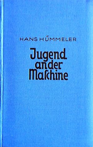 Jugend an der Maschine. Mit 4 Bildern von Rudolf Schlichter.