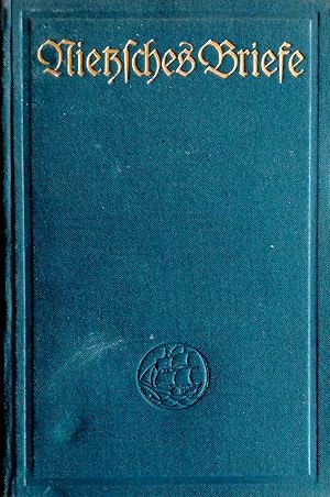 Nietzsches Briefe. Ausgewählt und herausgegeben von Richard Oehler.