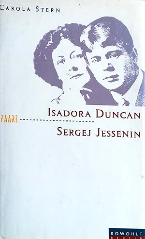 Bild des Verkufers fr Isadora Duncan und Sergej Jessenin. Der Dichter und die Tnzerin. zum Verkauf von Versandantiquariat Ruland & Raetzer