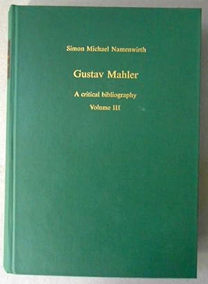 Bild des Verkufers fr Gustav Mahler. A critical bibliography. Volume III (Band 3 von 3 Bnden): Indices. zum Verkauf von Versandantiquariat Ruland & Raetzer