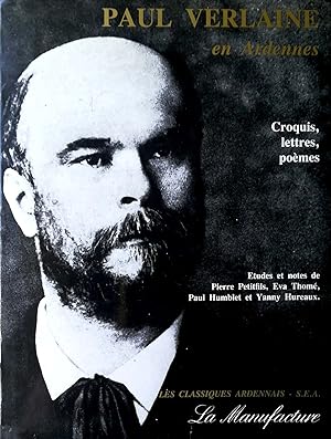 Immagine del venditore per Paul Verlaine en Ardennes. Etudes et notes de Pierre Petitfils, Eva Thome, Paul Humblet, Yanny Hureaux. Croquis, lettres et poemes ardennais de Paul Verlaine. venduto da Versandantiquariat Ruland & Raetzer