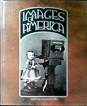 Bild des Verkufers fr Images of America. A Panorama of History in Photographs. zum Verkauf von Versandantiquariat Ruland & Raetzer