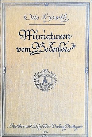 Bild des Verkufers fr Miniaturen vom Bodensee. Mit 16 Tafeln und 1 Karte. zum Verkauf von Versandantiquariat Ruland & Raetzer