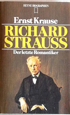 Imagen del vendedor de Richard Strauss. Der letzte Romantiker. a la venta por Versandantiquariat Ruland & Raetzer