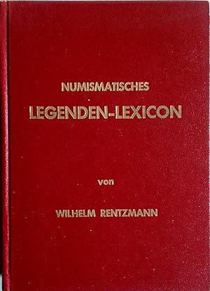 Bild des Verkufers fr Numismatisches Legenden-Lexicon des Mittelalters und der Neuzeit. Erster Theil: Alphabetisch-chronologische Tabellen der Mnzherren und Verzeichniss der auf Mnzen vorkommenden Heiligen. Zweiter Theil: Ergnzungen der auf Mnzen vorkommenden Titel-Abbreviaturen und Verzeichniss der den Mnzen aufgeprgten Lnder- und Stdtenamen. UND: Nachtrag zum numismatischen Legenden-Lexicon des Mittelalters und der Neuzeit. zum Verkauf von Versandantiquariat Ruland & Raetzer