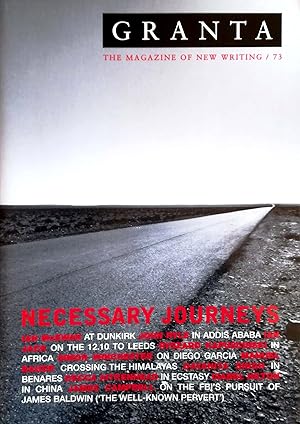 Imagen del vendedor de Granta. The Magazine of New Writing / 73 (Spring 2001): Necessary Journeys. a la venta por Versandantiquariat Ruland & Raetzer