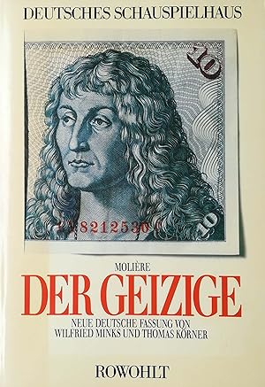 Der Geizige. Neue deutsche Fassung von Wilfried Minks und Thomas Körner.
