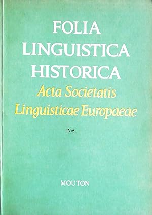 Bild des Verkufers fr Folia Linguistica Historica. Acta Societatis Linguisticae Europaeae. Tomus IV/ 2 (1983). zum Verkauf von Versandantiquariat Ruland & Raetzer